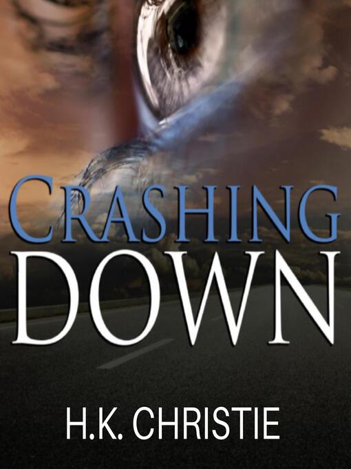 Title details for Crashing Down by H.K. Christie - Available